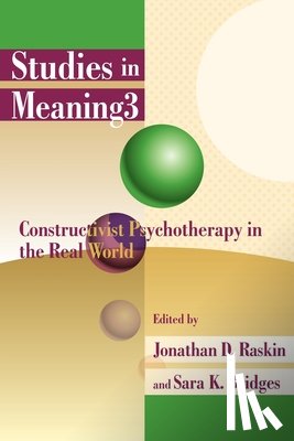 Raskin, Jonathan D. - Studies in Meaning 3: Constructivist Psychotherapy in the Real World