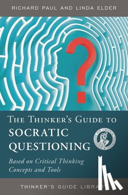 Paul, Richard, Elder, Linda - The Thinker's Guide to Socratic Questioning