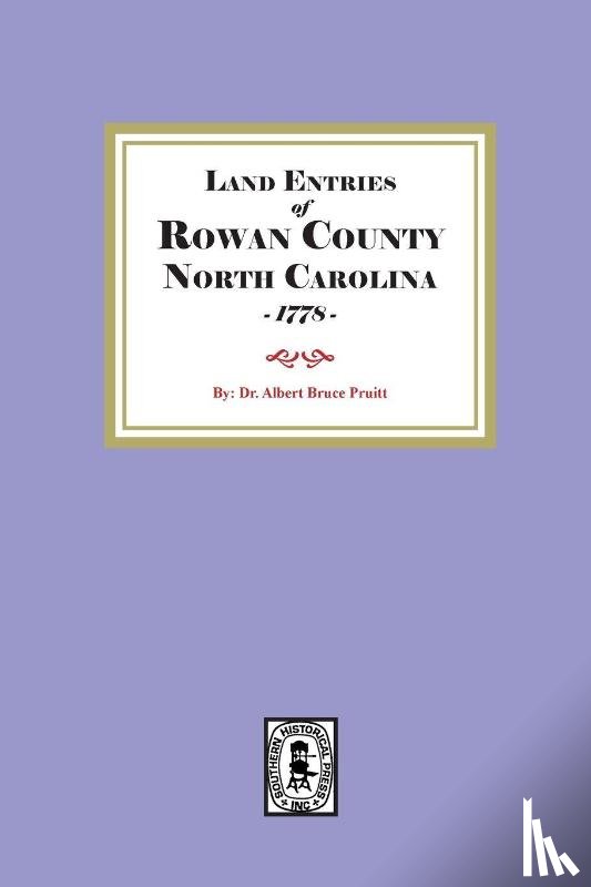 Pruitt, Albert Bruce - Land Entries of Rowan County, North Carolina, 1778
