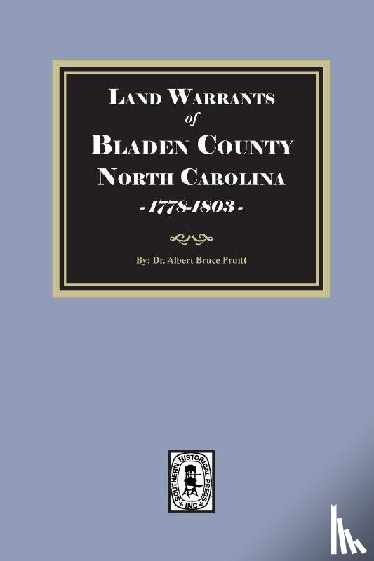 Pruitt, Albert Bruce - Land Warrants of Bladen County, North Carolina, 1778-1803
