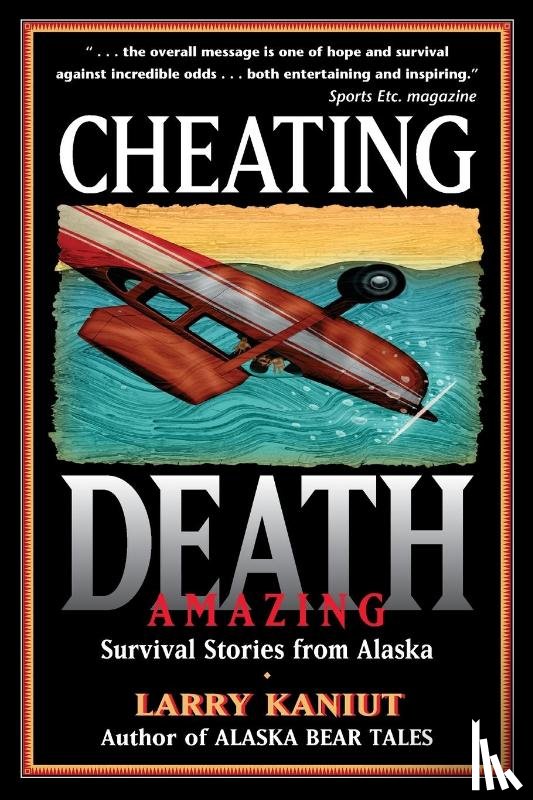 Kaniut, Larry - Cheating Death