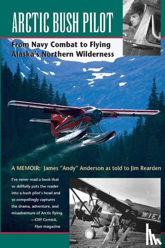 Anderson, James, Rearden, Jim - Arctic Bush Pilot