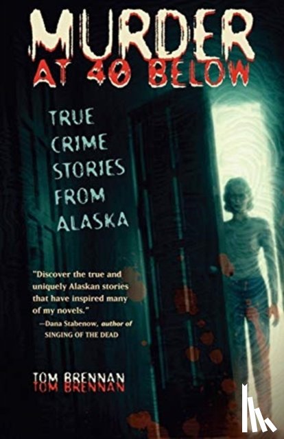 Brennan, Tom (Chief (Ret.) - Murder at 40 Below
