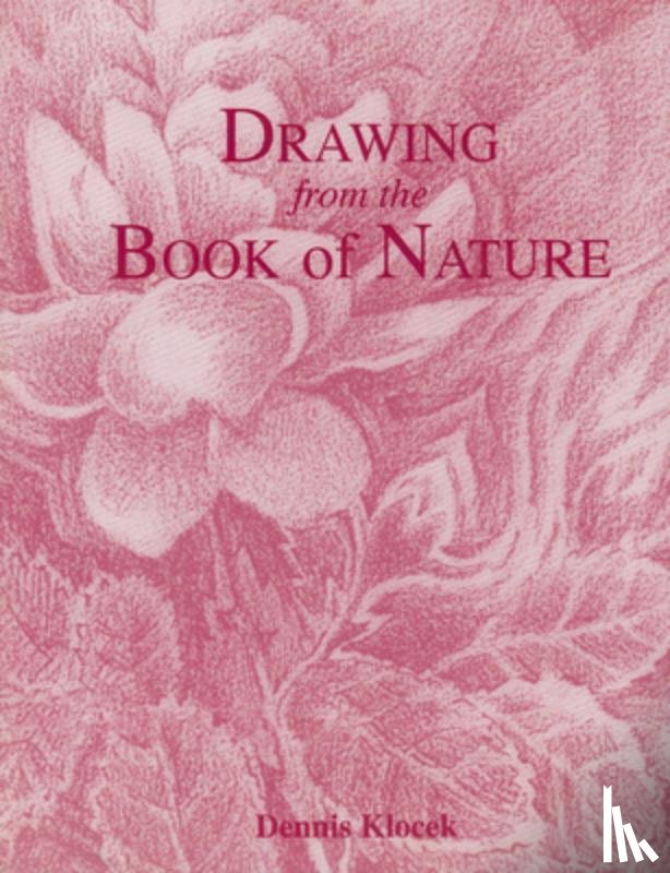 Klocek, Dennis - Drawing from the Book of Nature
