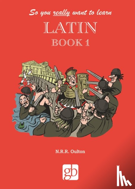  - So you really want to learn Latin Book 1