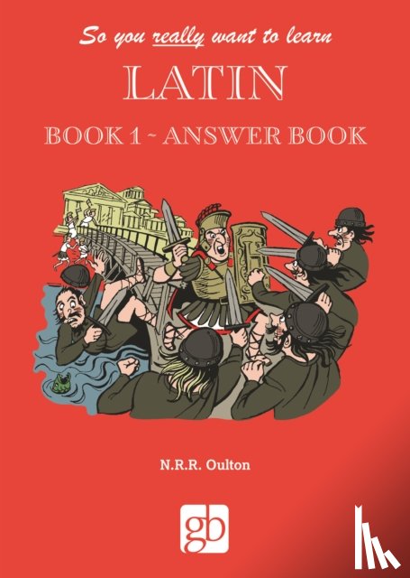  - So You Really Want to Learn Latin Book 1 - Answer Book