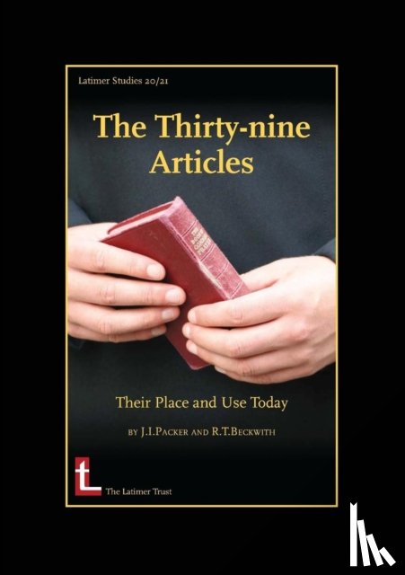 Packer, J. I., Beckwith, R.T. - The Thirty-nine Articles
