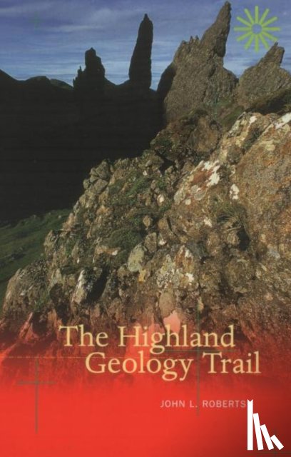 Roberts, John L. - The Highland Geology Trail