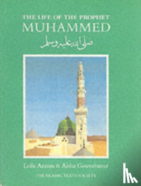 Azzam, Leila, Gouverneur, Aisha - The Life of the Prophet Muhammad