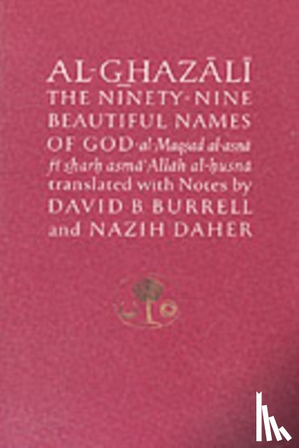 al-Ghazali, Abu Hamid - Al-Ghazali on the Ninety-nine Beautiful Names of God