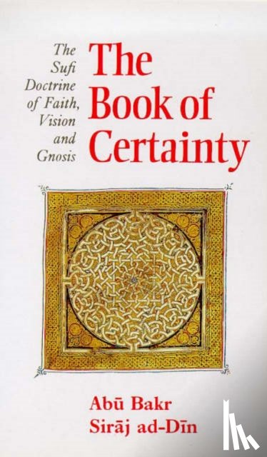 Siraj ad-Din, Abu Bakr - The Book of Certainty