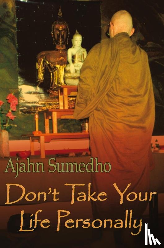 Sumedho, Ajahn - Don't Take Your Life Personally