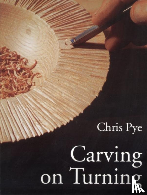 Pye, C - Carving On Turning