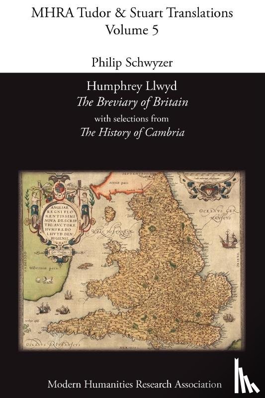  - Humphrey Llwyd, 'The Breviary of Britain', with Selections from 'The History of Cambria'