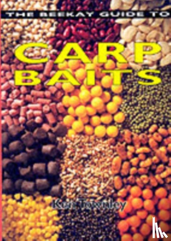 Townley, Ken - The Beekay Guide to Carp Baits