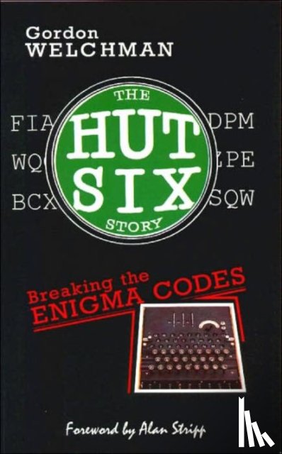 Welchman, Gordon - The Hut Six Story