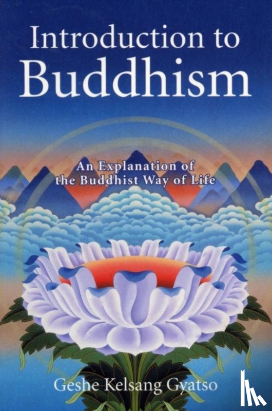 Gyatso, Geshe Kelsang - Introduction to Buddhism