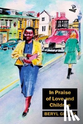 Gilroy, Beryl - In Praise of Love and Children