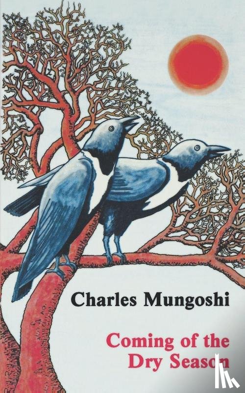 Mungoshi, Charles - Coming of the Dry Season