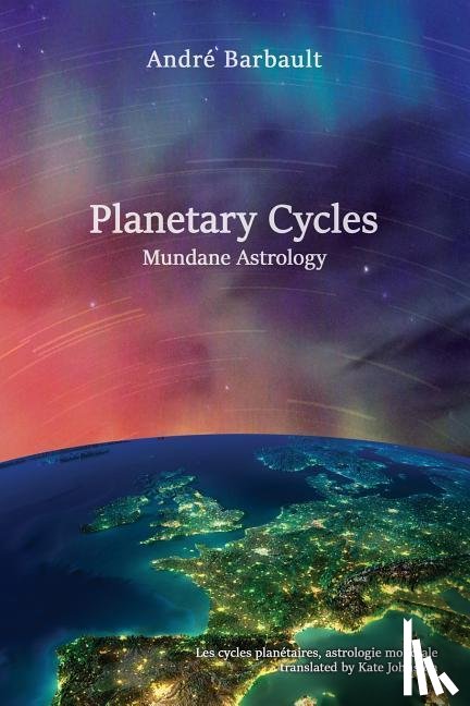 Barbault, Andre - Planetary Cycles Mundane Astrology