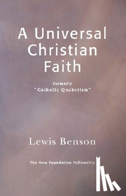 Benson, Lewis - A Universal Christian Faith