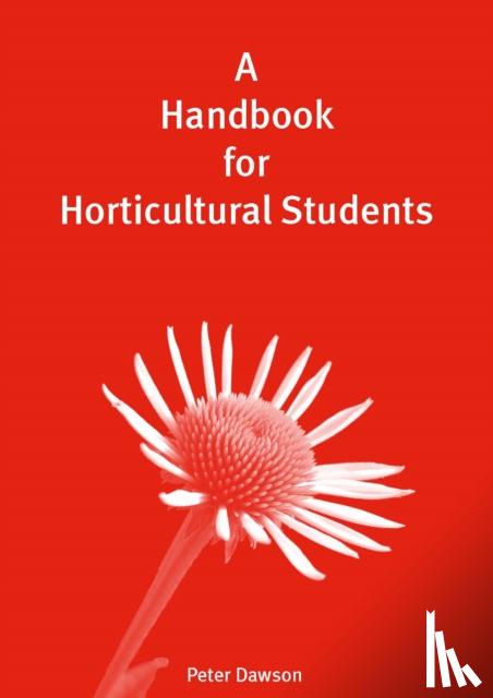 Dawson, Peter - A Handbook for Horticultural Students