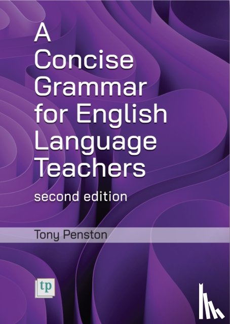 Penston, Tony - A Concise Grammar for English Language Teachers, second edition