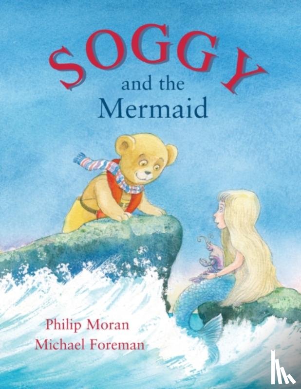 Moran, Phillip - Soggy and the Mermaid