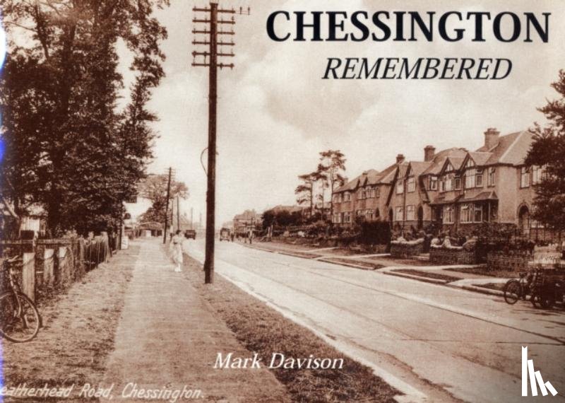 Davison, Mark Hamilton - Chessington Remembered