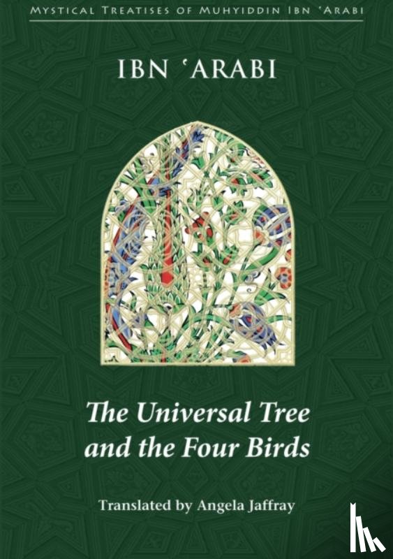 Muhyiddin Ibn'Arabi, Angela Jaffray - Universal Tree and the Four Birds