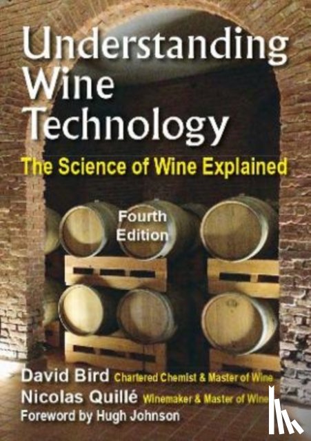 Bird MW, David, Quille MW, Nicolas - Understanding Wine Technology