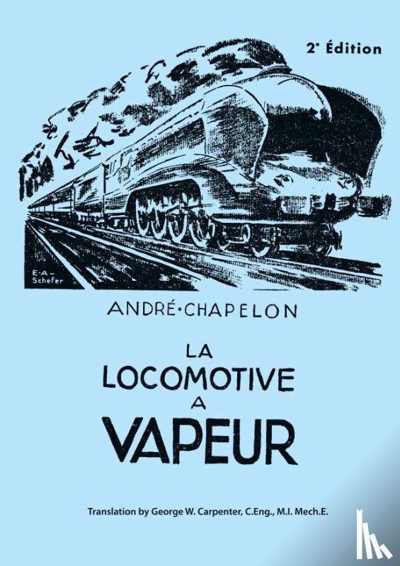 Chapelon, Andre - La Locomotive a Vapeur