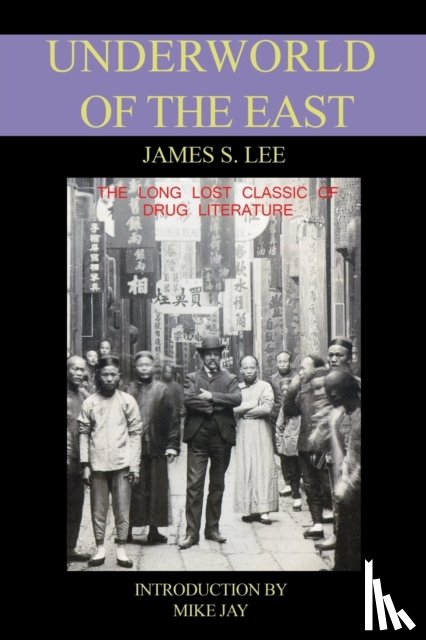 Lee, James S. - The Underworld of the East