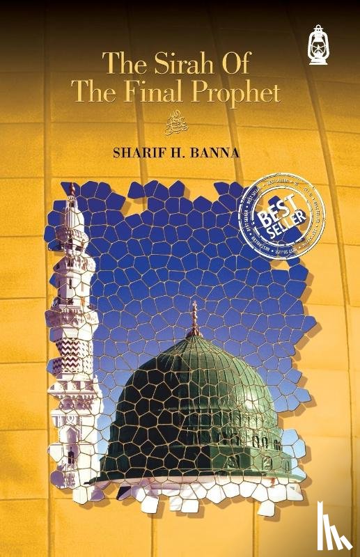 Banna, Sharif H. - Sirah of the Final Prophet
