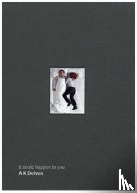 Carpenter, Ele, Glassmeier, Michael, Bode, Steven - It could happen to you: A K Dolven