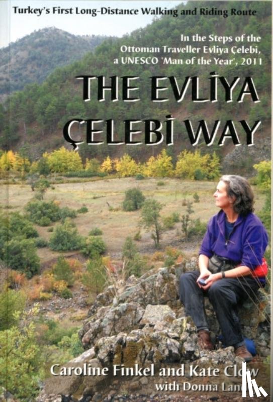 Finkel, Caroline, Clow, Kate - The Evliya Celebi Way