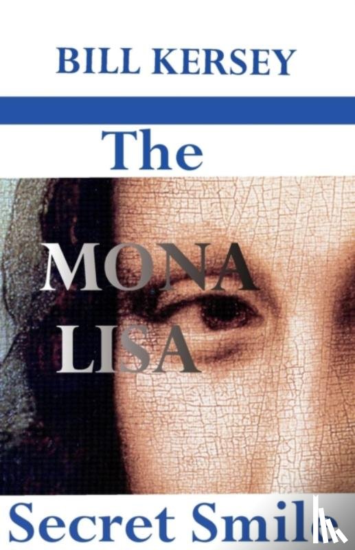Kersey, Bill - The Mona Lisa Secret Smile