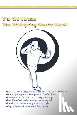 Symonds, Myke - T'ai Chi Ch'uan, The Wellspring Source Book.