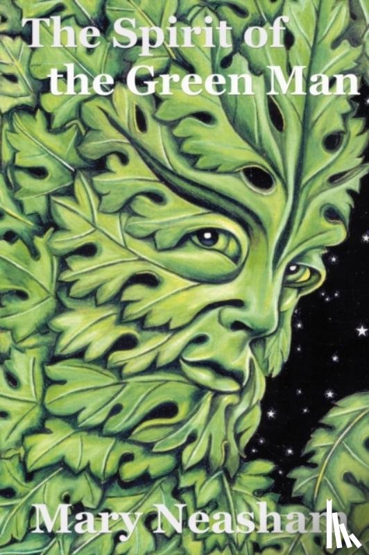 Neasham, Mary - The Spirit of the Green Man