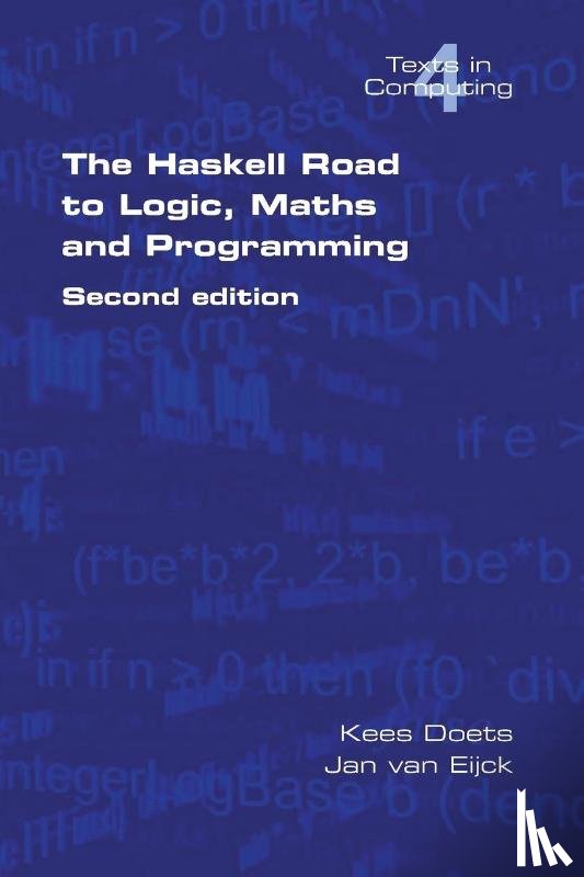 Doets, Kees, Eijck, Jan van - The Haskell Road to Logic, Maths and Programming