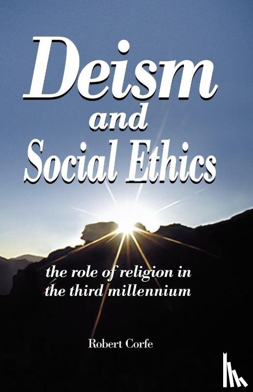 Corfe, Robert - Deism and Social Ethics
