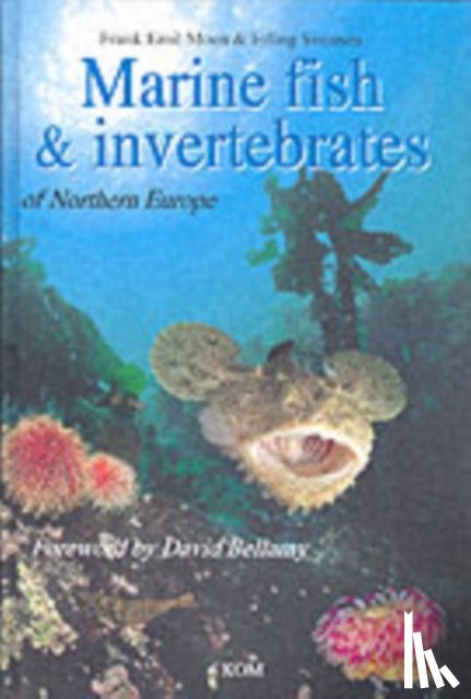 Moen, Frank Emil, Svensen, Erling - Marine Fish & Invertebrates of Northern Europe