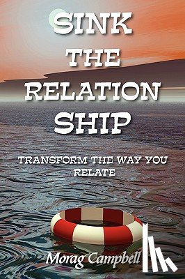 Campbell, Morag - Sink the Relation Ship