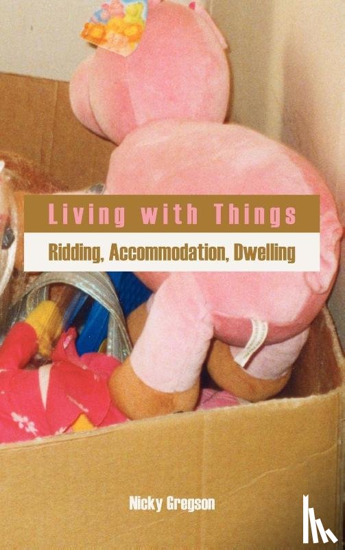 Gregson, Nicky - Living with Things
