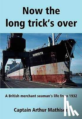 Mathison, Arthur - Now the Long Trick's Over