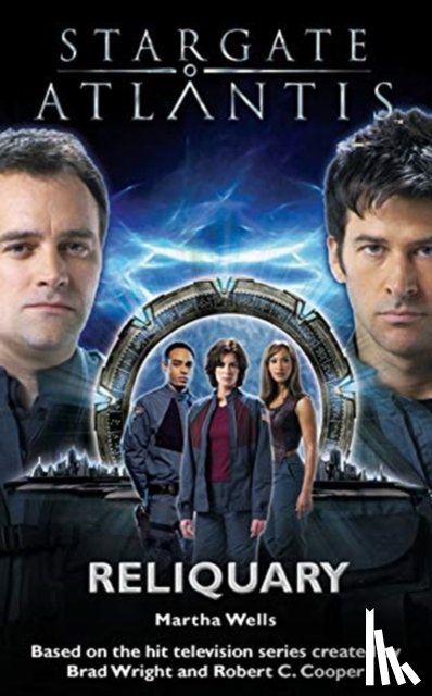 Wells, Martha - Stargate Atlantis: Reliquary