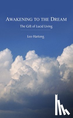 Hartong, Leo - Awakening to the Dream