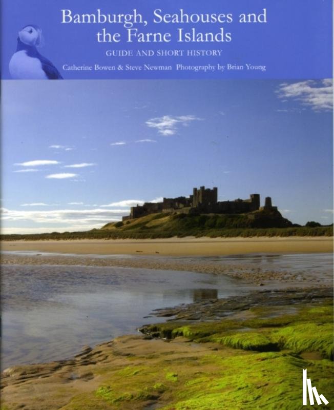 Bowen, Catherine, Newman, Steve - Bamburgh, Seahouses and the Farne Islands