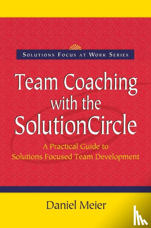 Meier, Daniel - Team Coaching with the Solution Circle