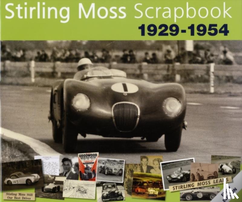 Porter, Philip, Moss, Sir Stirling - Stirling Moss Scrapbook 1929 - 1954